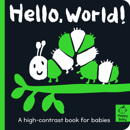 Hello World! A HIGH-CONTRAST BOOK FOR BABIES