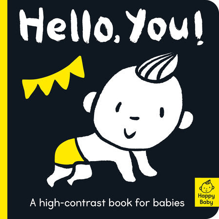 Hello You! A HIGH-CONTRAST BOOK FOR BABIES